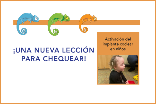 Una nueva lección para chequear! Activación del implante coclear en niños